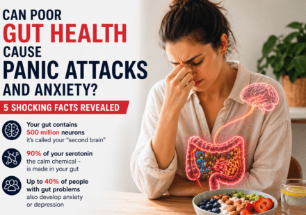 Can Poor Gut Health Cause Panic Attacks and Anxiety? 5 Shocking Facts Revealed